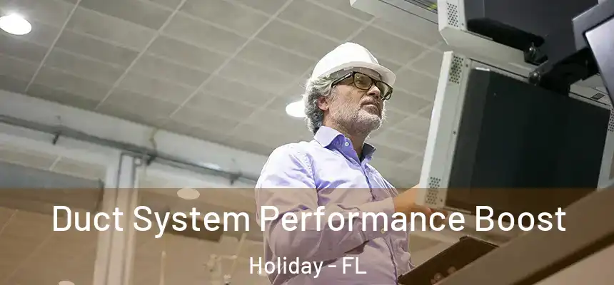 Duct System Performance Boost Holiday - FL